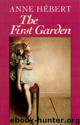 The First Garden by Anne Hebert
