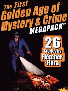 The First Golden Age of Mystery & Crime MEGAPACK by Fletcher Flora