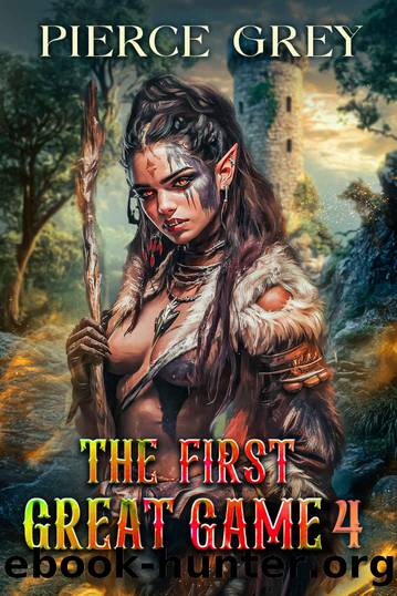 The First Great Game (Book four) - A LitRPGHarem sci-fantasy series by Pierce Grey