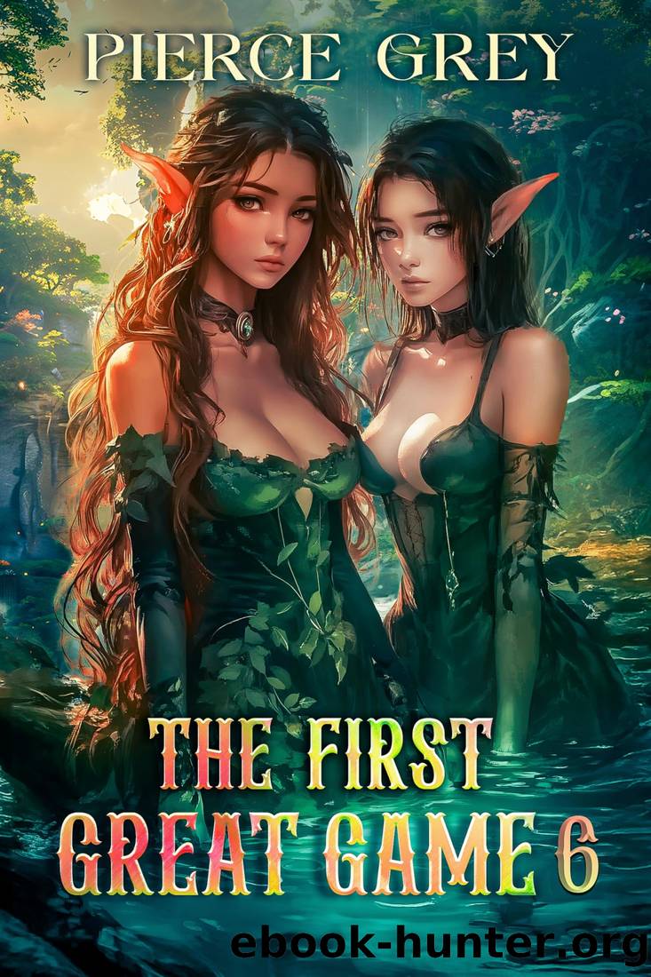 The First Great Game (Book six) - A LitRPGHarem sci-fantasy series by Pierce Grey