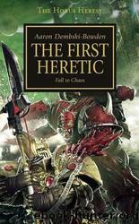 The First Heretic by Aaron Dembski-bowden
