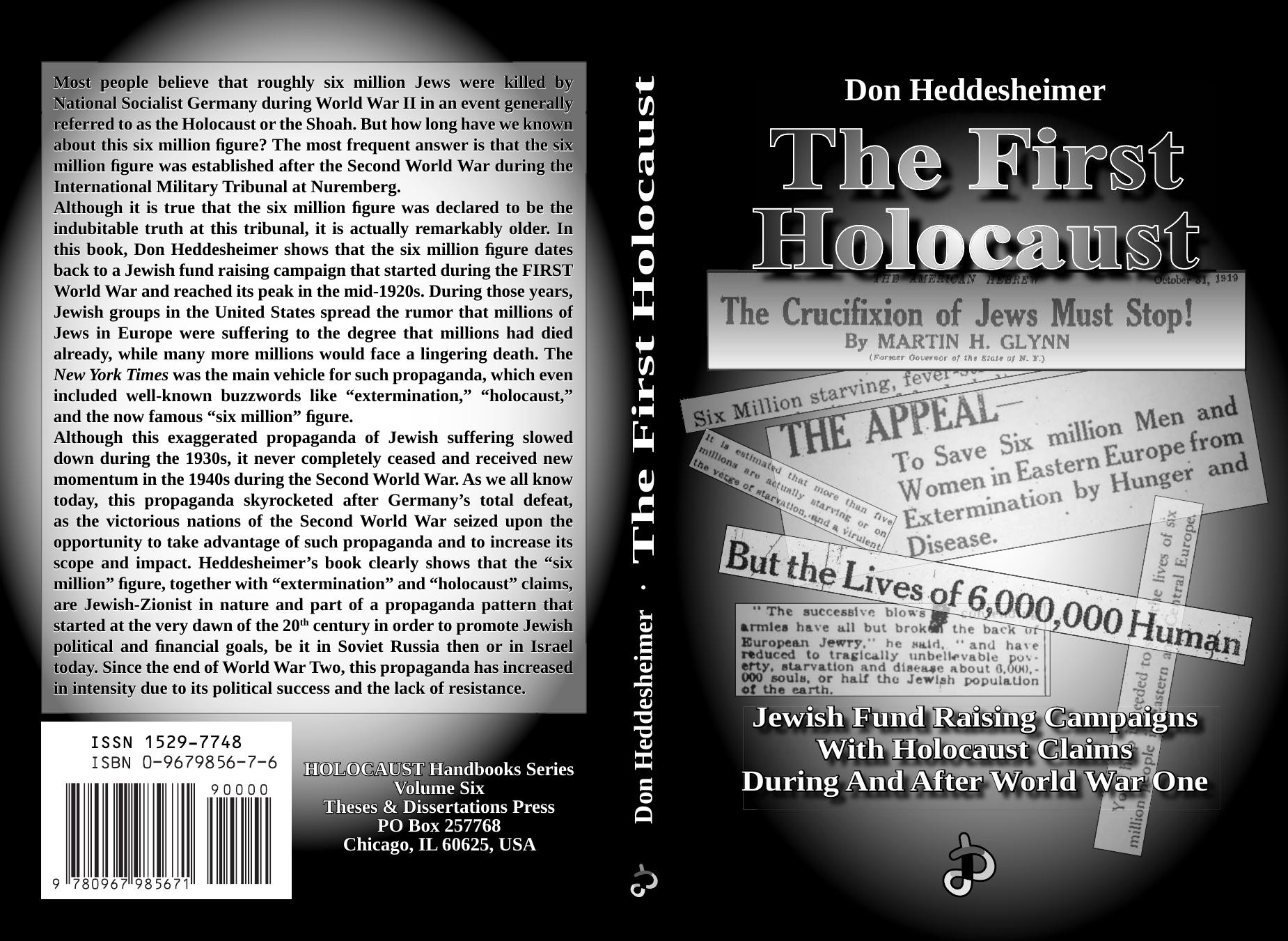 The First Holocaust: Jewish Fund Raising Campaigns with Holocaust Claims During and After World War I by Don Heddesheimer