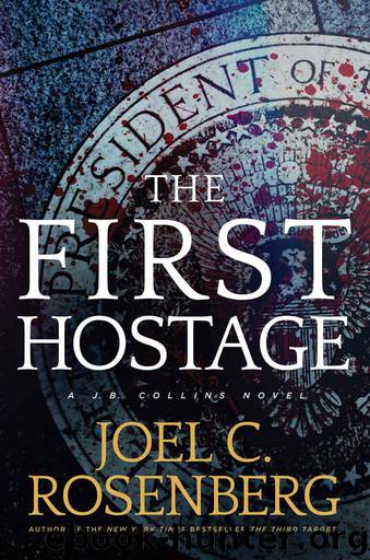 The First Hostage: A J. B. Collins Novel by Rosenberg Joel C