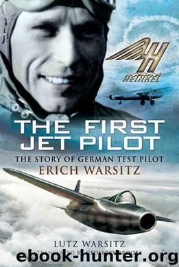 The First Jet Pilot by Erich Warsitz & Lutz Warsitz