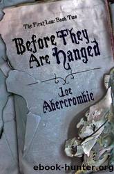 The First Law [02] - Before They Are Hanged by Joe Abercrombie