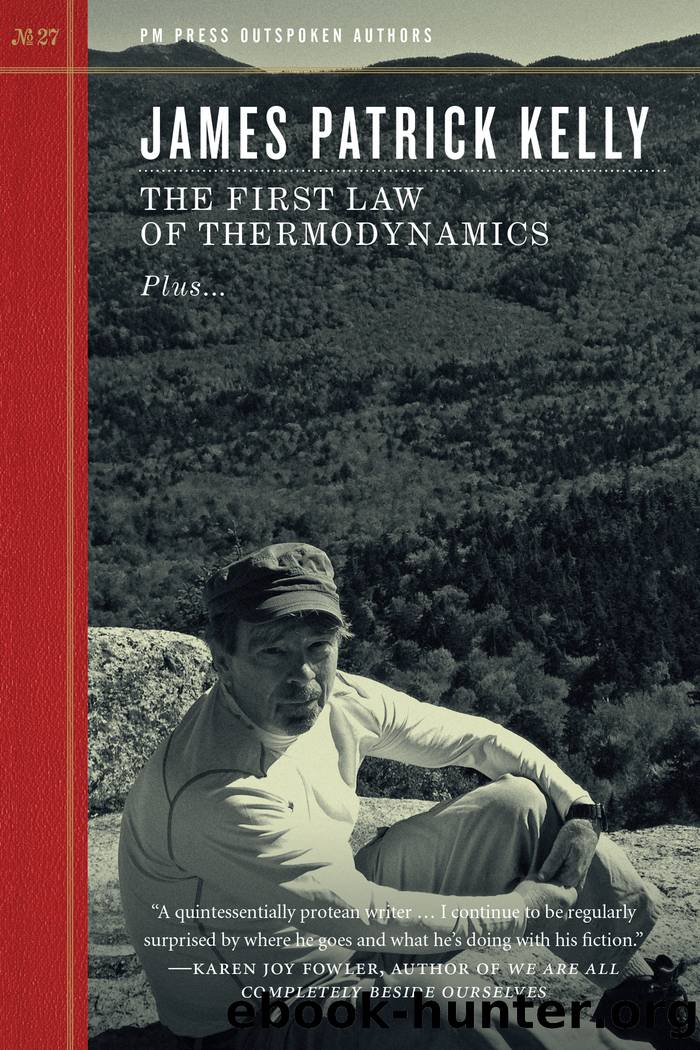 The First Law of Thermodynamics by James Patrick Kelly