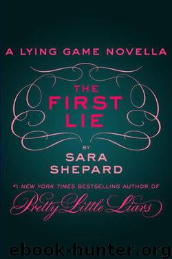 The First Lie: A Lying Game Novella by Shepard Sara