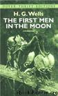 The First Men in the Moon by H. G. Wells