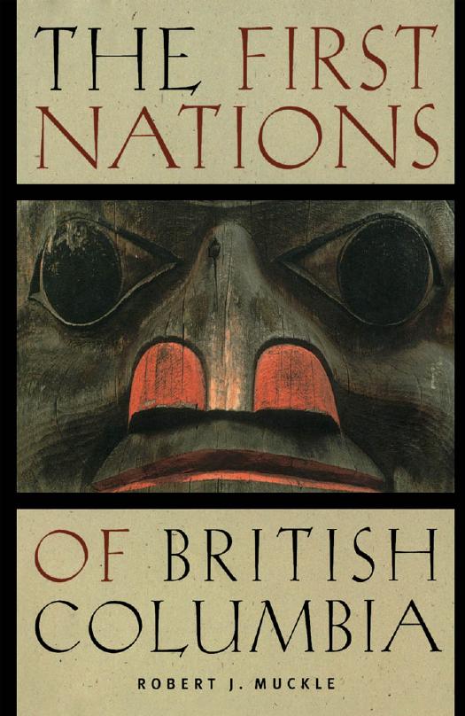 The First Nations of British Columbia: An Anthropological Survey by Robert James Muckle