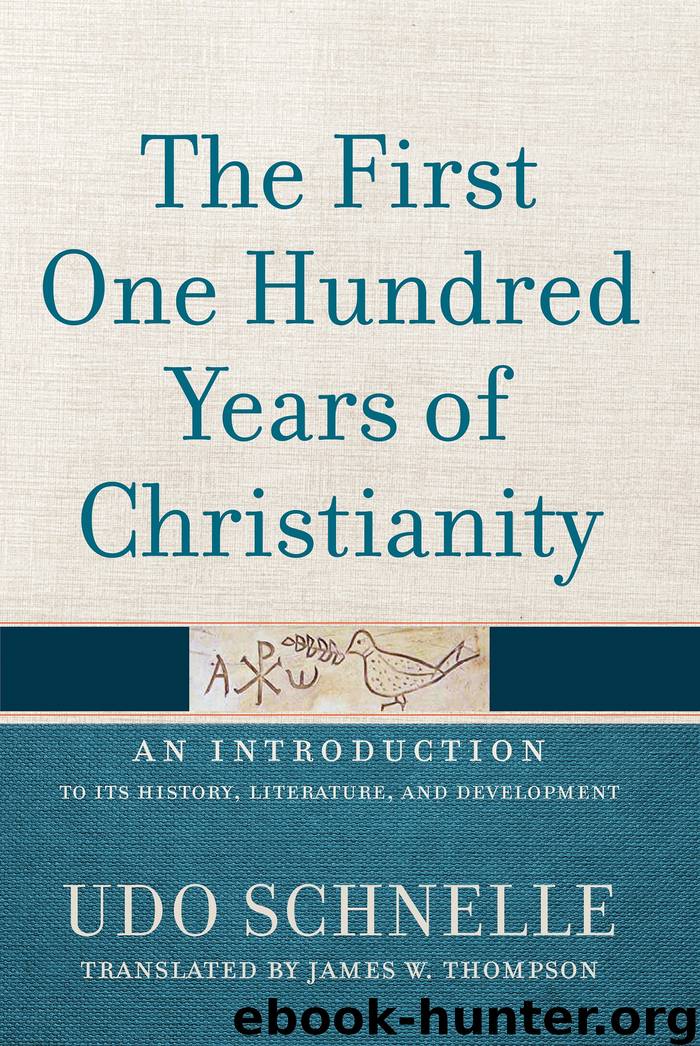 The First One Hundred Years of Christianity by Udo Schnelle