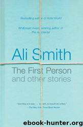 The First Person and Other Stories by Ali Smith