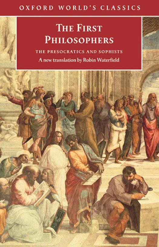The First Philosophers: The Presocratics and Sophists (Oxford World's Classics) by Robin Waterfield