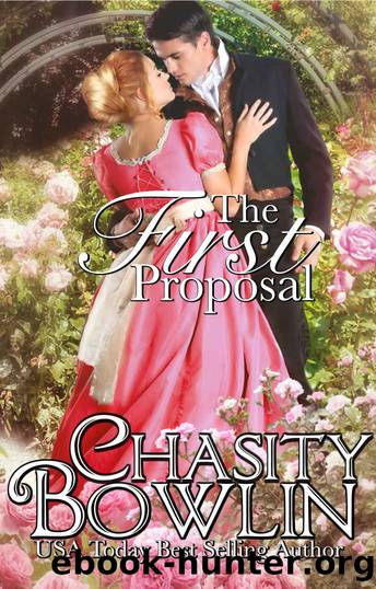 The First Proposal: The Dunne Family Series by Bowlin Chasity