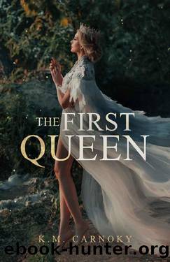 The First Queen: A Shifter Romance by K.M. Carnoky