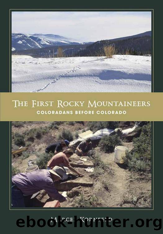 The First Rocky Mountaineers : Coloradans Before Colorado by Marcel Kornfeld