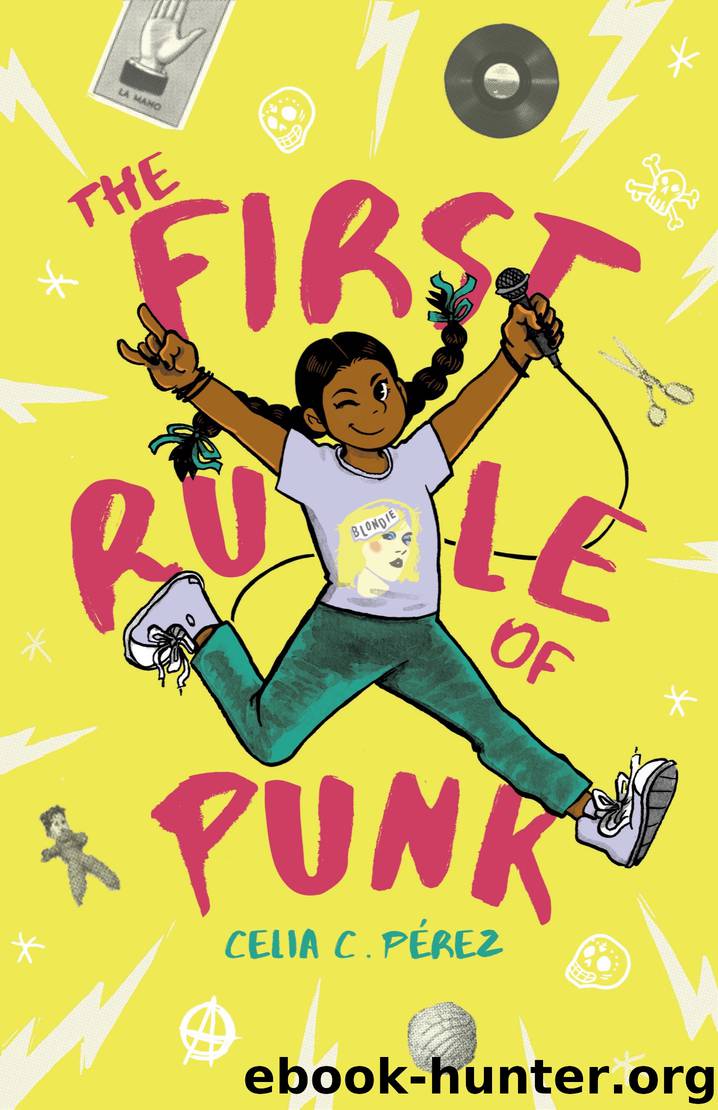 The First Rule of Punk by Celia C. Pérez