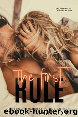 The First Rule: A Standalone Second Chance Romance by Nicole S. Goodin