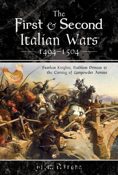The First Second Italian Wars, 1494â1504 by Julian Romane
