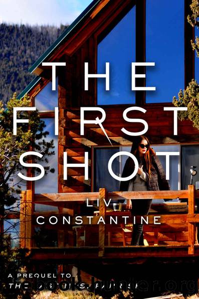 The First Shot: A Prequel to the Last Mrs. Parrish by Liv Constantine