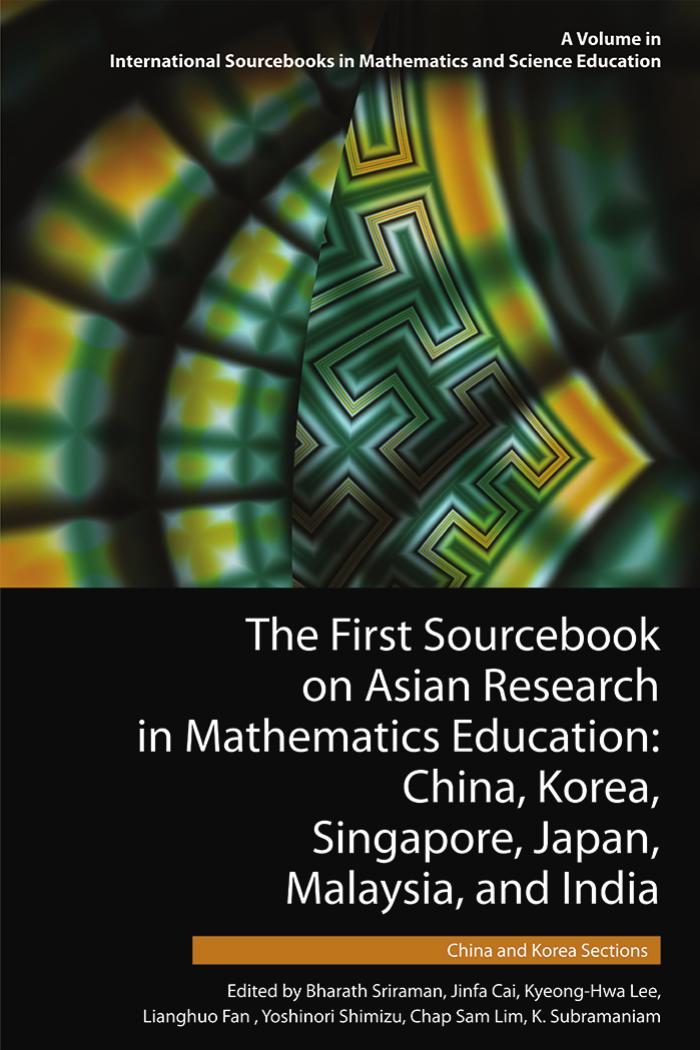 The First Sourcebook on Asian Research in Mathematics Education: China, Korea, Singapore, Japan, Malaysia and India by unknow