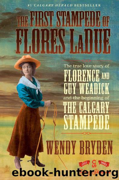 The First Stampede of Flores LaDue by Wendy Bryden