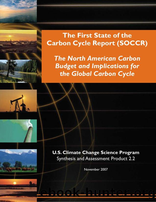 The First State of the Carbon Cycle Report (SOCCR): The North American Carbon Budget and Implications for the Global Carbon Cycle. by unknow