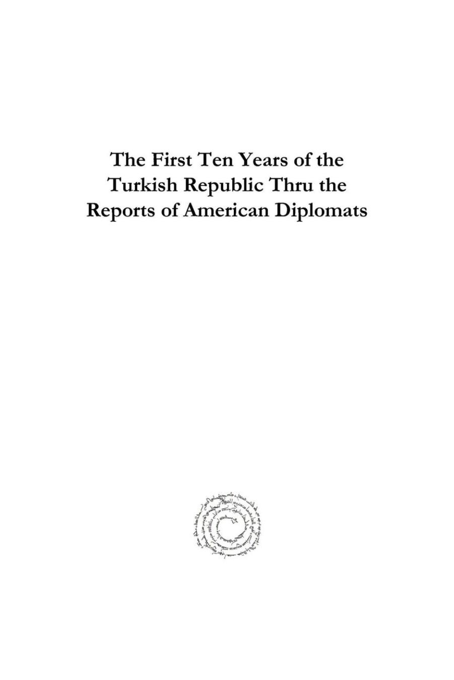 The First Ten Years of the Turkish Republic Thru the Reports of American Diplomats: US Diplomatic Documents on Turkey V by Rıfat N. Bali