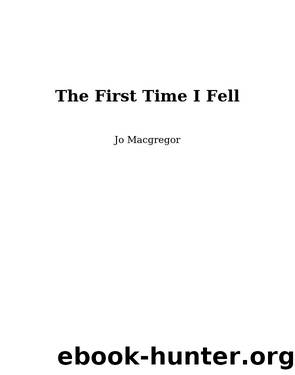 The First Time I Fell by Joanne Macgregor