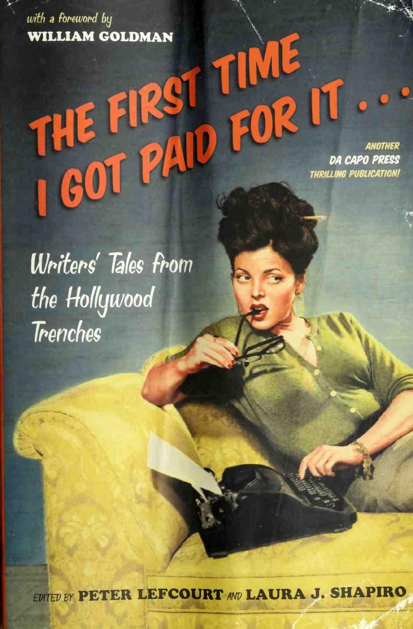 The First Time I Got Paid For It by Peter Lefcourt