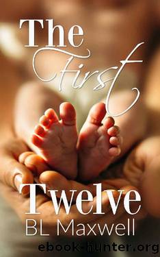The First Twelve (Better Together Universe Book 3) by BL Maxwell