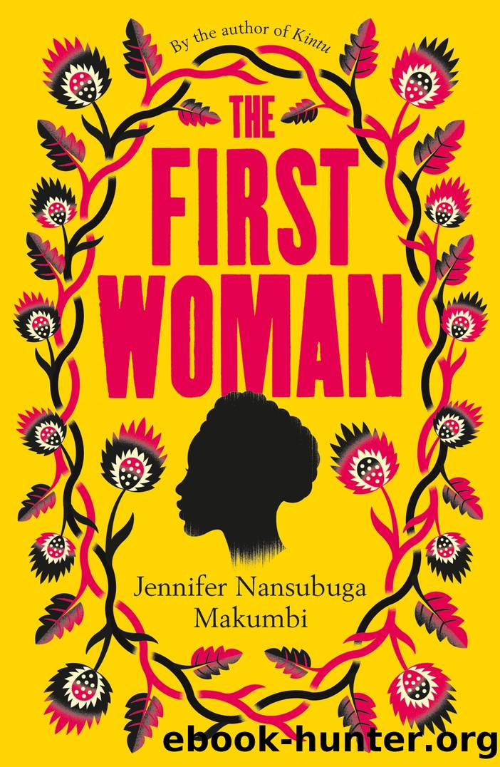 The First Woman by Jennifer Nansubuga Makumbi