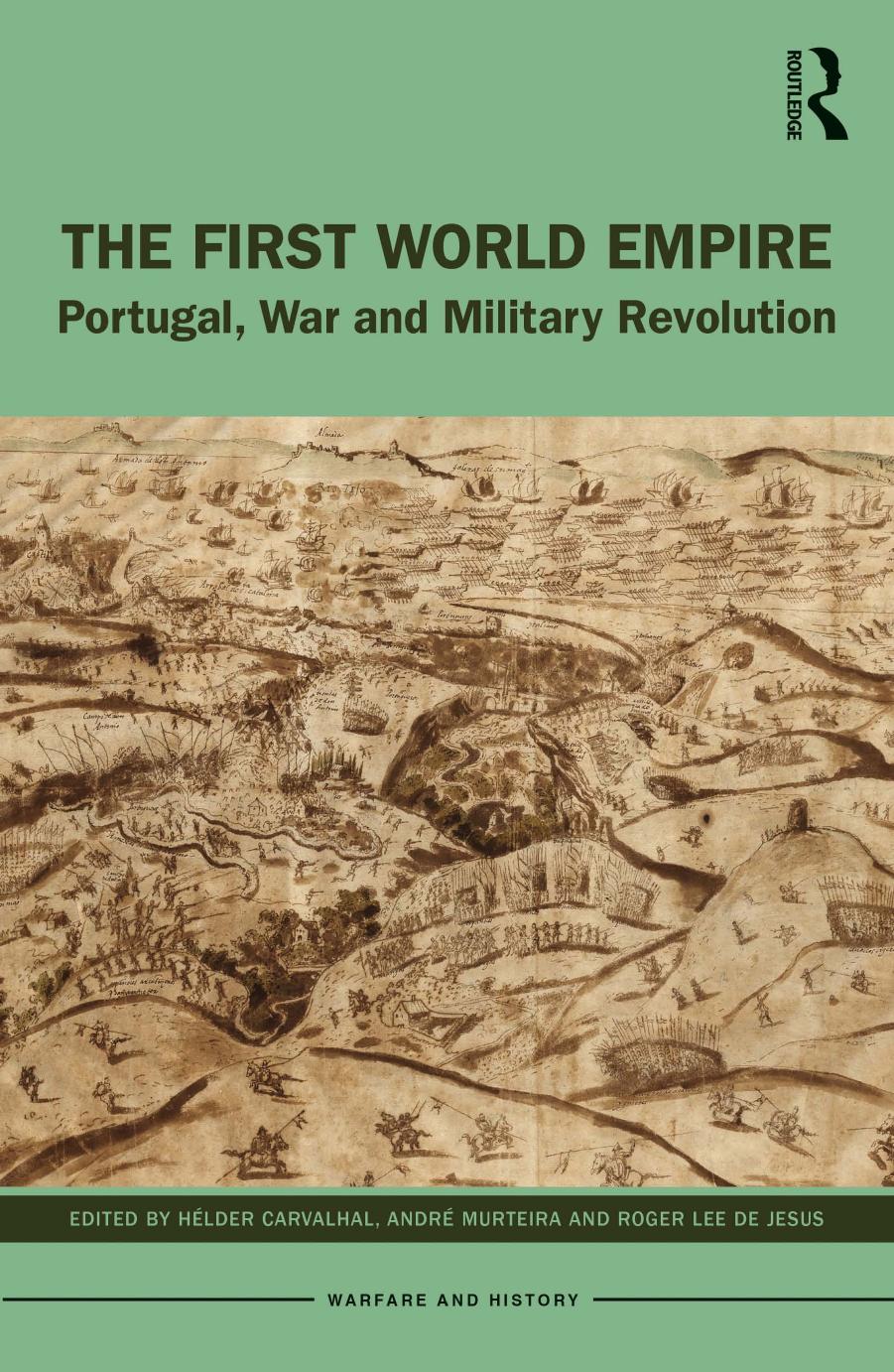 The First World Empire: Portugal, War and Military Revolution by unknow