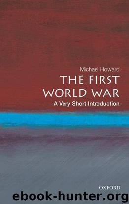 The First World War, a Very Short Introduction by Michael Howard