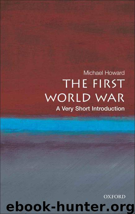 The First World War: A Very Short Introduction (Very Short Introductions) by Howard Michael