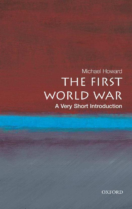 The First World War: A Very Short Introduction by Michael Howard