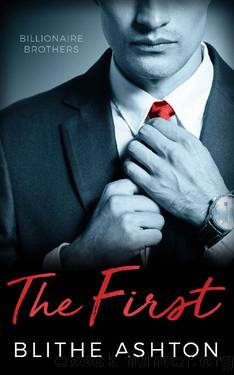 The First: Enemies-to-lovers (Billionaire Brothers Series Book 1) by Blithe Ashton