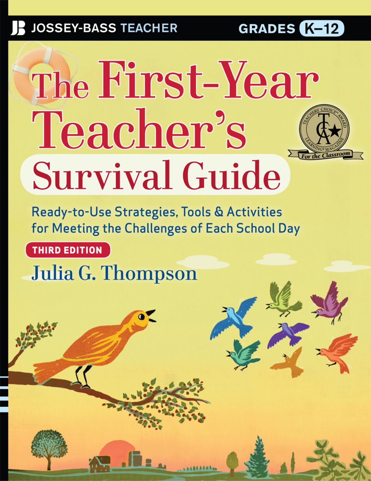 The First-Year Teacherâs Survival Guide, 3e by JULIA G. THOMPSON