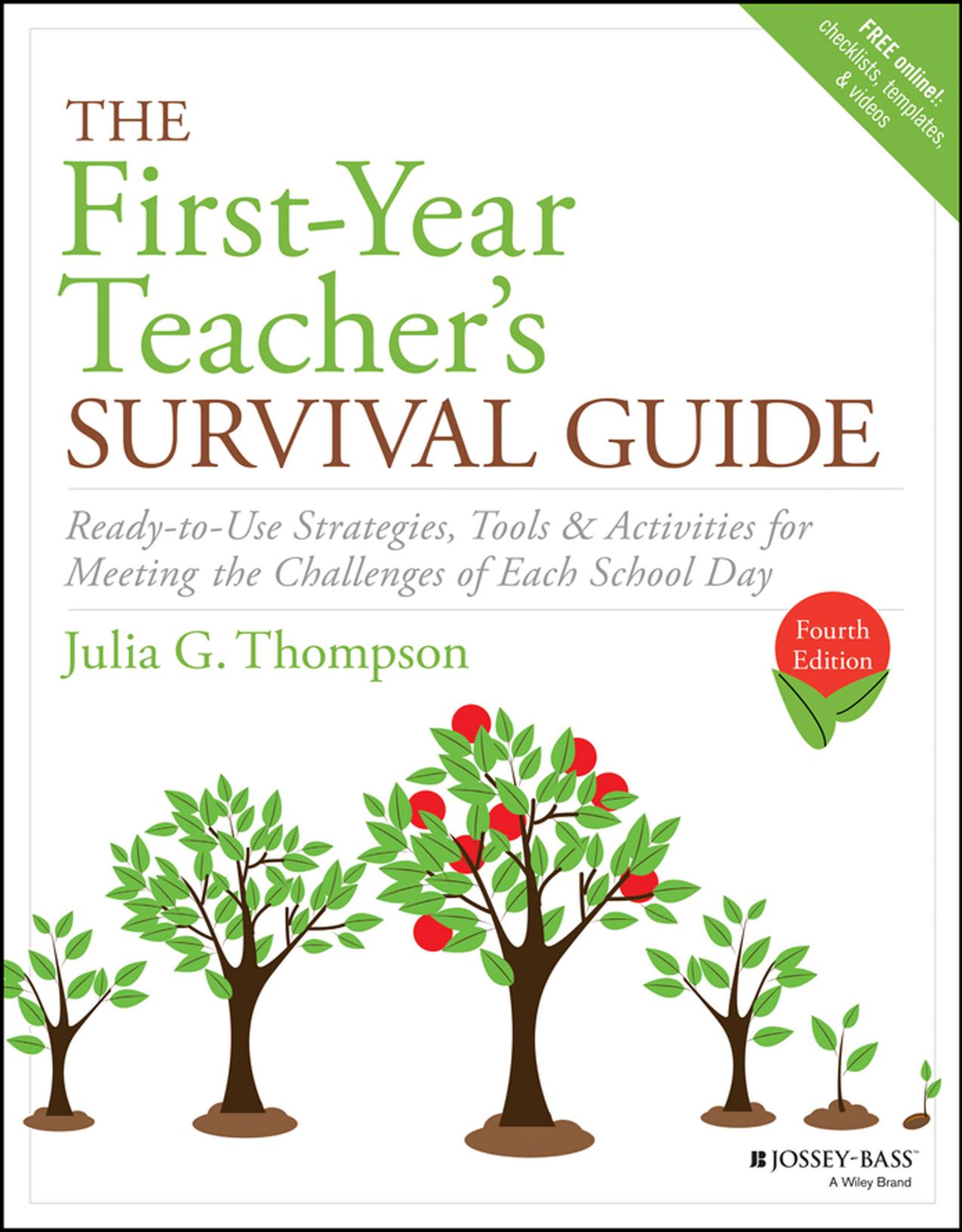 The First-Year Teacherâs Survival Guide: Ready-to-Use Strategies, Tools & Activities for Meeting the Challenges of Each School Day by Julia G. Thompson