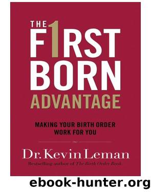 The Firstborn Advantage by Dr. Kevin Leman