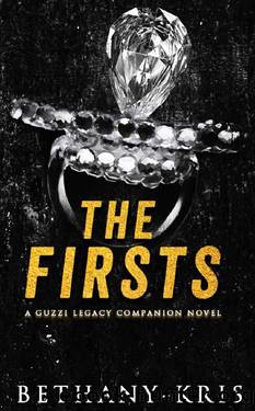 The Firsts: A Guzzi Legacy Companion Novel (The Guzzi Legacy Book 7) by Bethany-Kris