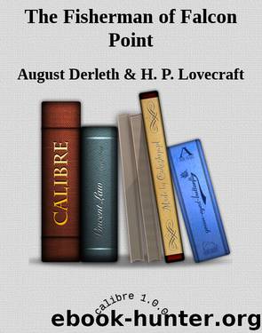 The Fisherman of Falcon Point by August Derleth & H. P. Lovecraft