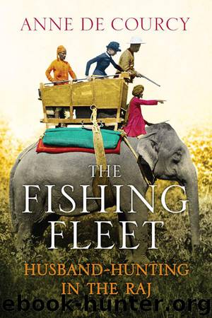 The Fishing Fleet by Anne de Courcy