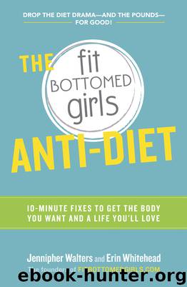 The Fit Bottomed Girls Anti-Diet by Jennipher Walters