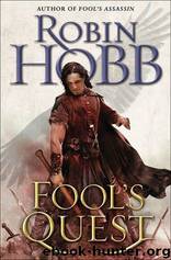 The Fitz and The Fool Trilogy 02 - Fool's Quest by Hobb Robin