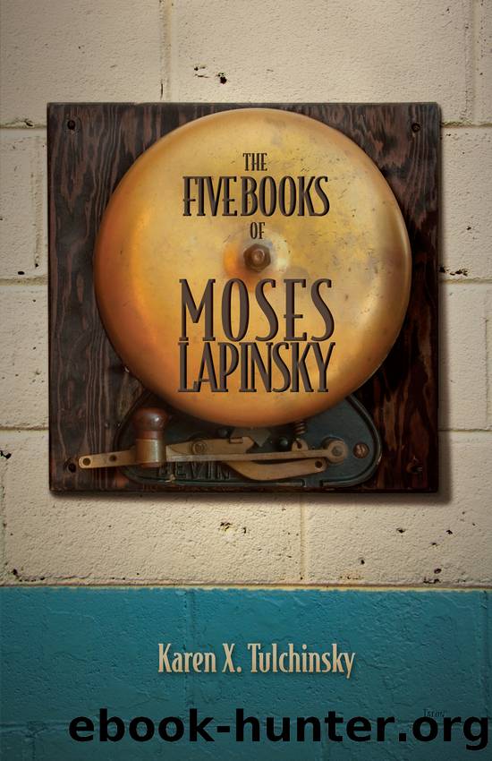 The Five Books of Moses Lapinsky by Karen Tulchinsky