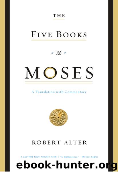 The Five Books of Moses: A Translation With Commentary by Robert Alter