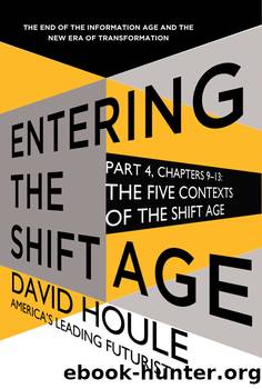 The Five Contexts of the Shift Age (Entering the Shift Age, eBook 3) by David Houle