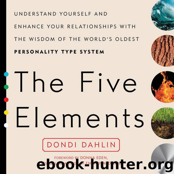 The Five Elements by Dondi Dahlin