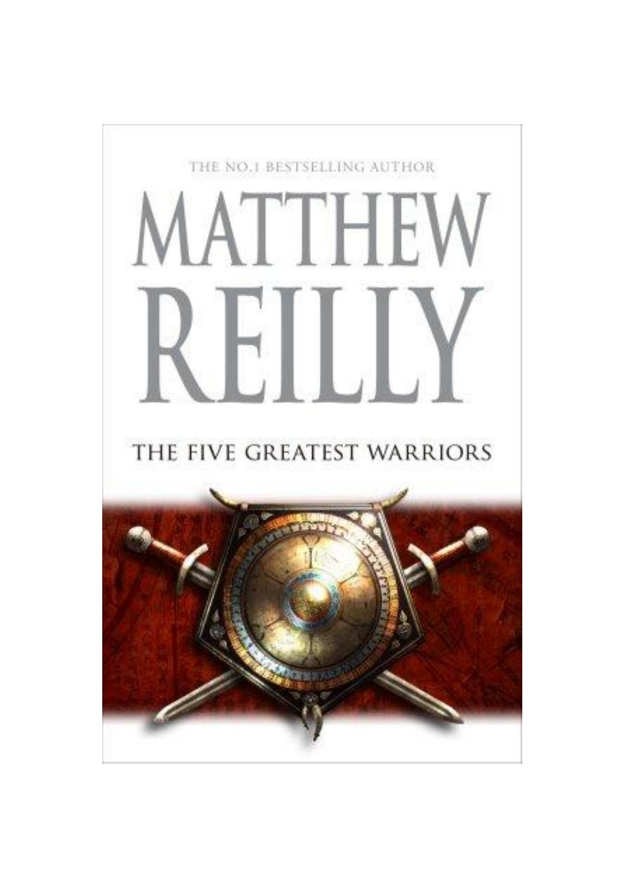 The Five Greatest Warriors by Matthew Reilly