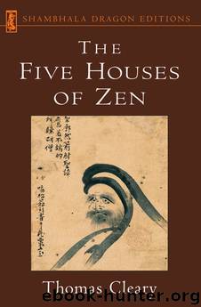 The Five Houses of Zen by Thomas Cleary